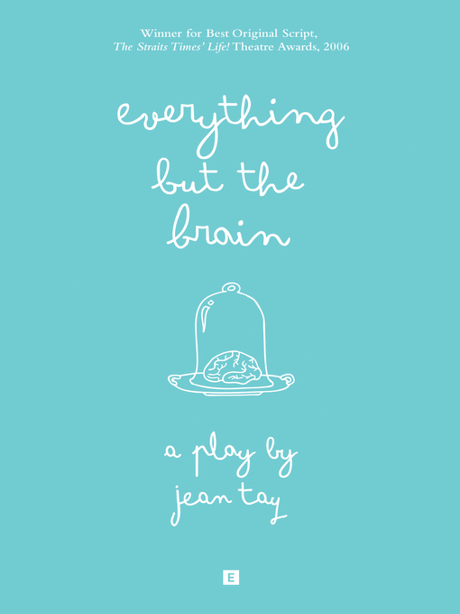 Title details for Everything but the Brain by Jean Tay - Available